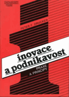 Inovace a podnikavost. Praxe a principy