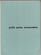 Svět Jana Zrzavého. Literární projevy a reprodukce obrazů