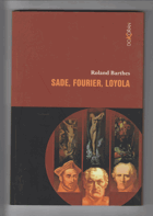 Sade, Fourier, Loyola DECENTNĚ ZATRHÁVÁNO FIXOU