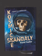 Kosmické skandály - ze zákulisí tajných archivů - šokující odhalení
