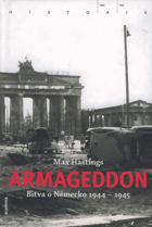 Armageddon Bitva o Německo 1944-1945