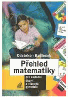Přehled matematiky pro základní školy a víceletá gymnázia