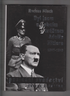 Byl jsem osobním strážcem Adolfa Hitlera 1940 - 1945 Hitler