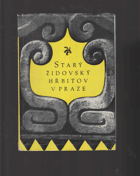 Starý židovský hřbitov v Praze - Průvodce hřbitovem a výběr z jeho nejdůležitějších ...