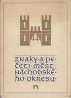 Znaky a pečeti měst Náchodského okresu.