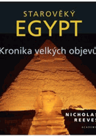 Starověký Egypt - kronika velkých objevů