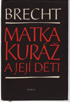 Matka Kuráž a její děti Kronika z třicetileté války