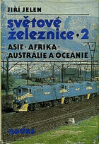 Světové železnice. 2, Asie, Afrika, Austrálie, Oceánie