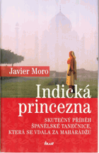 Indická princezna - skutečný příběh španělské tanečnice, která se vdala za mahárádžu