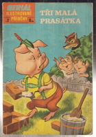 Tři malá prasátka. Ilustrovaný seriál