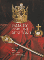 Památky národní minulosti - katalog historické expozice Národního muzea v Praze v ...