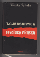 TGM T. G. Masaryk a revoluce v Rusku