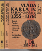 2SVAZKY Vláda Karla IV. sv. 1 - 2 Za jeho císařství (1355-1378) - (země České koruny, ...