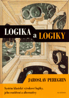 Logika a logiky - systém klasické výrokové logiky, jeho rozšíření a alternativy