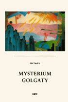 Mysterium Golgaty - kniha nejvyšší moudrosti určená vyspělejším