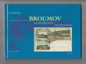 Broumov na historických pohlednicích Braunau auf historischen Ansichtskarten