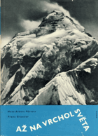 Až na vrchol světa. Od Mont Blanku k Mount Everestu