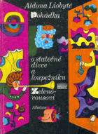 Pohádka o statečné dívce a loupežníku Zelenovousovi