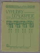 Vyhlídky demokracie a moje kniha a já, poohlédnutí se nazpět na vlastní cestu, naše vzácné ...