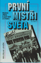 První mistři světa - pravdivá zpráva o zlaté partě ze Štvanice