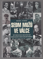 Sedm mužů ve válce 1918-1945. Paralelní dějiny