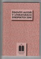 Židovští autoři v literaturách evropských zemí - sborník přednášek z cyklu ve ...