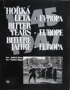 Hořká léta - Evropa 1945 - 1947 = Bitter Years