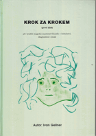 Krok za krokem I. (při využití magicko-mystické filosofie v léčitelství, diagnostice i jinak)