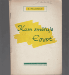 Kam směřuje Egypt.