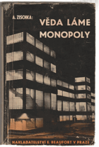 Věda láme monopoly. Hospodářsko-politická studie