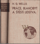 Práce, blahobyt a štěstí lidstva I