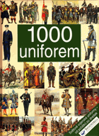 1000 uniforem Světové vojenské uniformy od počátků po dnešek