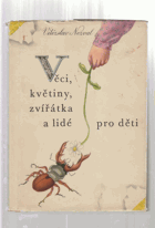 Věci, květiny, zvířátka a lidé pro děti