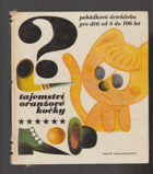 Tajemství oranžové kočky. Pohádková detektivka o 10 kapitolách