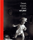 Deset, dvacet, třicet, už jdu Ten, twenty, thirty, here I come!