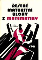 Řešené maturitní úlohy z matematiky