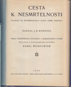 Cesta k nesmrtelnosti, založená na nepopíratelných silách lidské povahy+Stigmatisace, čili, ...