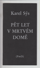 Pět let v mrtvém domě PODPIS AUTORA!!