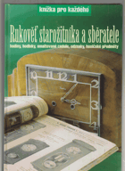 Rukověť starožitníka a sběratele - hodiny a hodinky, smaltované tabule, odznaky, hasičské ...