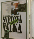 2SVAZKY První světová válka - fakta, svědectví, souvislosti + Druhá světová válka - fakta ...