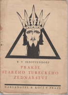 Prakse starého tureckého zednářství - klíč k pochopení alchymie - nástin rituálu, učení ...