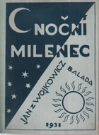 Noční milenec Balada VĚNOVÁNÍ WOJKOWICZ, BOHMAN