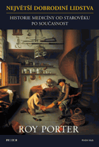 Největší dobrodiní lidstva Historie medicíny od starověku po současnost