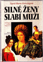 Silné ženy, slabí muži - od Kleopatry po Wallis Simpsonovou