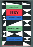 Hry - Lásky hra osudná, Ze života hmyzu, Adam stvořitel