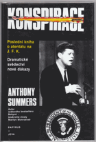 Konspirace - poslední kniha o atentátu na J.F.K. - dramatická svědectví, nové důkazy