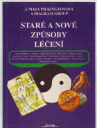 Staré a nové způsoby léčení - akupunktura, šiatsu, reflexologie, rolfing, herbalismus, ...