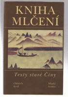 Kniha mlčení. Texty staré Číny