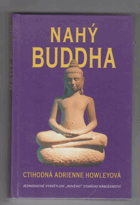 Nahý Buddha - jednoduché vysvětlení nového starého náboženství