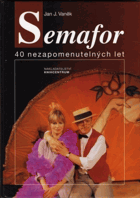 Semafor - 40 nezapomenutelných let